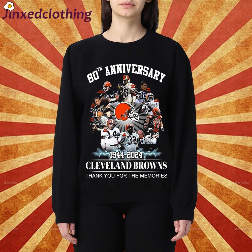 Cleveland Browns 80th Anniversary 1944 2024 Memories Sweatshirt T-shirt 